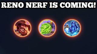 THEY’RE NERFING RENO Three NERFS teased with ZERO BUFFS?