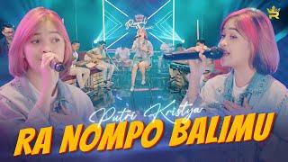 PUTRI KRISTYA - RA NOMPO BALIMU  Official Live Music 