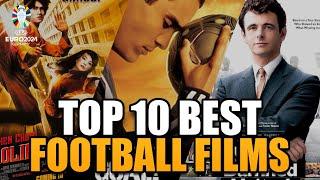 Top 10 Football Films You Must Watch before Euro 2024  Best Football Films
