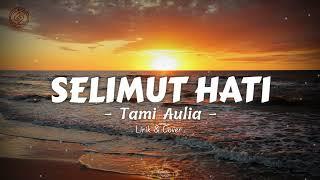 DEWA 19 - Selimut Hati Cover & Lirik ll By  Tami Aulia