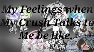 My Feelings when My Crush Talks to Me be like..  Swear Warning  Meme?