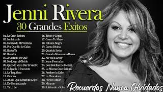 Jenni Rivera 30 Grandes Inolvidables Exitos - Los Recuerdos Hermosa Nunca Olvidados de Jenni Rivera