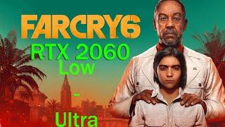 Far Cry 6 on RTX 2060 Low - Ultra Settings