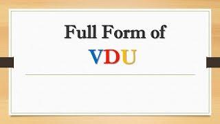 Full Form of VDU  Did You Know?