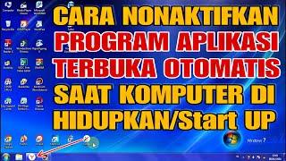 Cara Nonaktifkan Program Aplikasi yang Terbuka Sendiri Saat Komputer di HidupkanStart Up