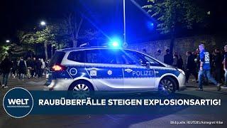 DEUTSCHLAND Todesangst Hilflosigkeit und Demütigung – Raubüberfälle steigen explosionsartig