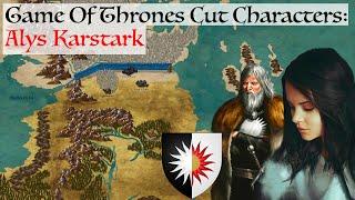 Alys Karstark  Game Of Thrones Missing Characters  House Of The Dragon History and Lore