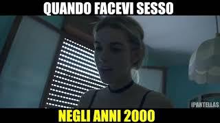 iPantellas  QUANDO FACEVI SESSO NEGLI ANNI 2000