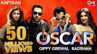 OSCAR - Video Song  Kaptaan  Gippy Grewal feat. Badshah  Jaani B Praak