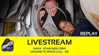 NASA - Starliner Crew - Earth to Space Call - Butch Wilmore & Suni Williams - July 10 2024