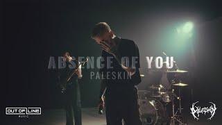 PALESKIN - Absence Of You Official Music Video