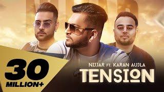 Tension Full Video Nijjar feat. Karan Aujla  Deep Jandu  Rupan Bal I Latest Punjabi Songs 2018