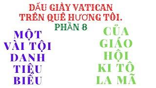 DẤU GIÀY VATICAN TRÊN QUÊ HƯƠNG TÔI. PHẦN 8. NGHĨA HIỆP VLOG.