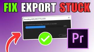 How To Fix Adobe Premiere Pro Stuck on Export  Encoding