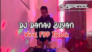 DJ Danau Buyan Remix Breakbeat Viral FYP Tiktok