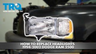 How to Replace Headlights 1994 2002 Dodge Ram 2500