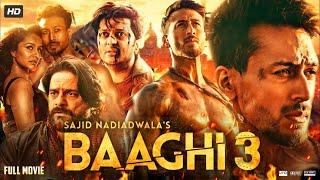 Baaghi 3 Full Hindi Movie  Tiger Shroff Blockbuster Action Hindi Movie  Riteish Deshmukh Shraddha