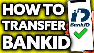 How To Transfer Bankid to New Phone 2024