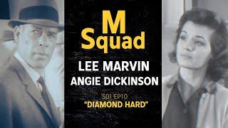 M Squad  Lee Marvin Angie Dickinson  S01Ep10 Diamond Hard