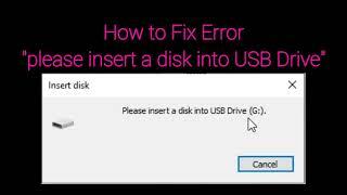How to Fix Please insert a disk into USB Drive  SOLVED   Windows 1011