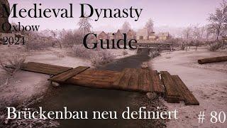 Oxbow - Medieval Dynasty Guide Brückenbau neu definiert Gameplay Deutsch 2024 #80