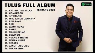 TULUS FULL ALBUM 2023 HATI-HATI DIJALAN