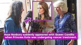 Rose Hanbury suddenly appeared with Queen Camilla when Princess Kate was undergoing cancer treatment