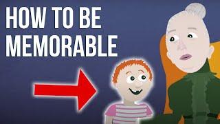 How to Be Memorable Interesting and Likable