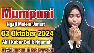 Mumpuni Ngaji Malem Jumat 03 OKTOBER 2024 Ahli Kubur Balik Ngumah  Ceramah Ust.Mumpuni 2024