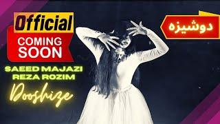 Saeed Majazi - Dooshize feat. Reza Rozim  OFFICIAL TRAILER  سعید مجازی و رُظیم - دوشیزه  تیزر 
