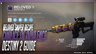 Beloved  Chalice of Opulence Recipes Destiny 2 Guide