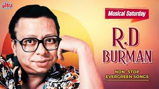 Musical Saturday R.D.Burman Superhit Hindi Songs  आर.डी. बर्मन के पुराने हिंदी सुपरहिट गाने