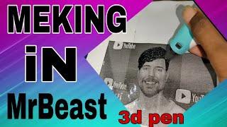 I trade drawing MRbeast with a 3d pen  mr beast face unveiled #mrbeast #3d