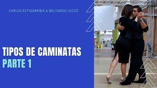 Tipos de #CAMINATA parte 1 en el #TangoArgentino. Carlos Estigarribia