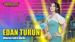 Edan Turun - Difarina Indra Adella - Om Adella  Dangdut Official Music Video