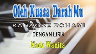 OLEH KUASA DARAH MU NIKITA KARAOKE ROHANI VOKAL WANITA F=DO