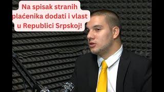 Vlast u Republici Srpskoj treba dodati na spisak stranih plaćenika - Đorđe Vučinić u BUKA podcastu