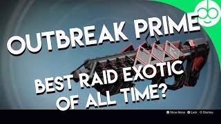 Outbreak Prime Review Greatest Raid Exotic?