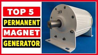 Top 5 Best Permanent Magnet Generator Review In 2024
