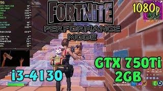 FORTNITE-i3 4130-Gtx 750Ti 2Gb-8gb Ram@1080p-Performance Mode Low Settings