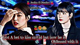 Got A bet to kiss M@id but now he is Ob$essed with it. Jenlisa Oneshot.