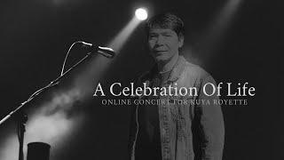 A Celebration of Life Online Concert for Kuya Royette