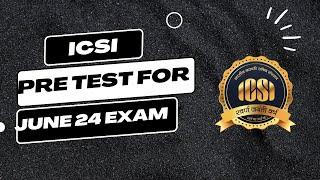 icsi pre examination test update for june 2024 exam