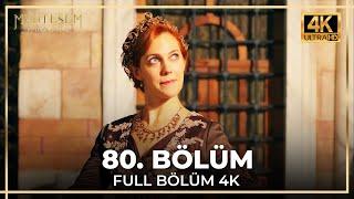 Muhteşem Yüzyıl 80. Bölüm 4K