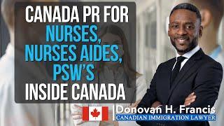 Canada PR for Nurses Nurses Aides PSW’s inside Canada