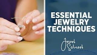 Essential Techniques for Jewelry Making  Jewelry 101