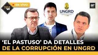 El Pastuso’ da detalles de la corrupción en UNGRD  Congresista salpicado por lavado de activos
