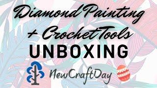Diamond Painting and Crochet Tools Unboxing - Newcraftday #newcraftday