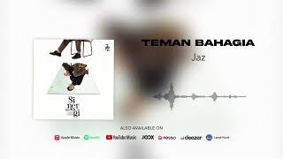 Jaz - Teman Bahagia Official Audio