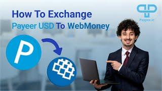 How to Exchange Payeer USD to WebMoney WMZ?